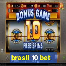 brasil 10 bet